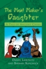 Image for The Mold Maker&#39;s Daughter : A Tale of Ancient China