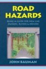 Image for Road Hazards: Being a Guide for New Car Buyers Owners &amp; Drivers