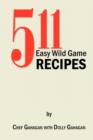 Image for 511 Easy Wild Game Recipes
