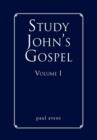 Image for Study John&#39;s Gospel Volume I