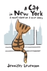 Image for Cat in New York: A Novel Based on a True Story