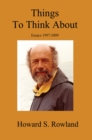 Image for Things to Think About: Essays 1997-2009
