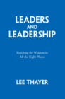 Image for Leaders and Leadership: Searching for Wisdom in All the Right Places