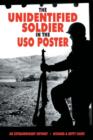 Image for The Unidentified Soldier in the USO Poster : An Extraordinary Odyssey