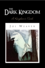 Image for Dark Kingdom: A Kingdom&#39;s Novel