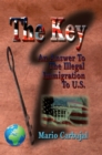 Image for Key: An Answer to the Illegal Immigration to U.S.
