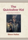 Image for Quicksilver Kid: A Gold Rush Adventure
