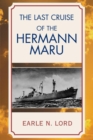 Image for Last Cruise of the Hermann Maru