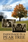 Image for Parsonage in a Pear Tree: Lighthearted Glimpses at Life in a Small Town Pastor&#39;s Family
