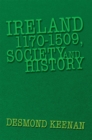 Image for Ireland 1170-1509, Society and History