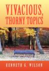 Image for Vivacious, Thorny Topics