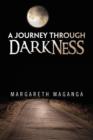 Image for A journey through darkness  : a story of inspiration
