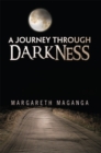 Image for A journey through darkness: a story of inspiration
