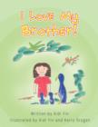 Image for I Love My Brother!