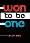 Image for Won to Be One