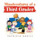 Image for Misadventures of a Third Grader