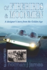Image for Of Firebirds &amp; Moonmen: A Designer&#39;s Story from the Golden Age