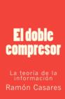 Image for El doble compresor