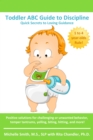 Image for Toddler ABC Guide to Discipline: Quick Secrets to Loving Guidance