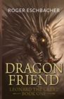 Image for Dragonfriend : Leonard the Great, Book One