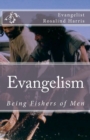 Image for Evangelism : Being Fishers of Men