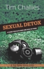 Image for Sexual Detox : A Guide for Guys Who Are Sick of Porn