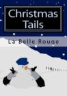 Image for Christmas Tails : Christmas Stories And Poems For The Young At Heart