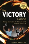 Image for Victory Dance : Placing Yourself in the Winner&#39;s Circle in Sports &amp; in Life