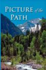 Image for Picture of the Path : My Life with Dr. Dallas Moore and Gary William