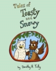 Image for Tales of Toasty and Snowy