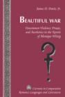 Image for Beautiful war: uncommon violence, praxis, and aesthetics in the novels of Monique Wittig