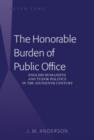 Image for The Honorable Burden of Public Office: English Humanists and Tudor Politics in the Sixteenth century
