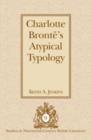 Image for Charlotte Bronte&#39;s atypical typology : v. 9