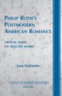 Image for Philip Roth&#39;s postmodern American romance: critical essays on selected works