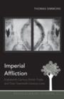 Image for Imperial affliction: eighteenth-century British poets and their twentieth-century lives
