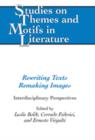 Image for Rewriting texts remaking images: interdisciplinary perspectives