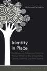 Image for Identity in place: contemporary indigenous fiction by women writers in the United States, Canada, Australia, and New Zealand : v. 12