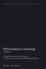 Image for Philosophical Genealogy- Volume II: An Epistemological Reconstruction of Nietzsche and Foucault&#39;s Genealogical Method : 209