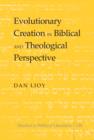 Image for Evolutionary creation in biblical and theological perspective : v. 148