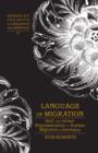 Image for Language of migration: self- and other-representation of Korean migrants in Germany