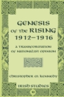 Image for Genesis of the Rising 1912-1916: A Transformation of Nationalist Opinion