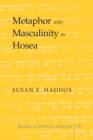 Image for Metaphor and masculinity in Hosea