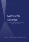 Image for Matriarchal societies: studies on indigenous cultures across the globe