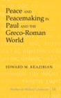 Image for Peace and peacemaking in Paul and the Greco-Roman world