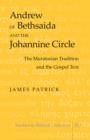 Image for Andrew of Bethsaida and the Johannine circle: the Muratorian tradition and the Gospel text