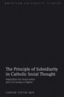 Image for The Principle of Subsidiarity in Catholic Social Thought: Implications for Social Justice and Civil Society in Nigeria