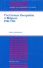 Image for The German occupation of Belgium 1940-1944 : v. 122