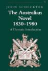 Image for The Australian novel, 1830-1980: a thematic introduction : vol. 8