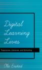 Image for Digital Learning Lives: Trajectories, Literacies, and Schooling