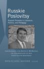 Image for Russkie poslovitsy: Russian proverbs in literature, politics, and pedagogy : festschrift for Kevin J. McKenna in celebration of his sixty-fifth birthday : vol. 6